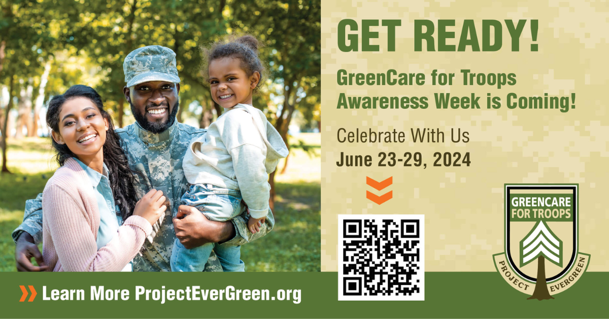 Project EverGreen Announces June 23-29, 2024, is National GreenCare for Troops Awareness Week